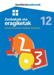 Portada de ZENBAKIAK ETA ERAGIKETAK 12 SANTILLANA KOADERNOAK