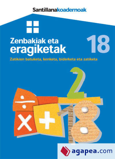 ZENBAKIAK ETA ERAGIKETAK 18 SANTILLANA KOADERNOAK