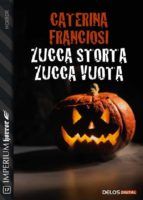 Portada de Zucca storta, zucca vuota (Ebook)