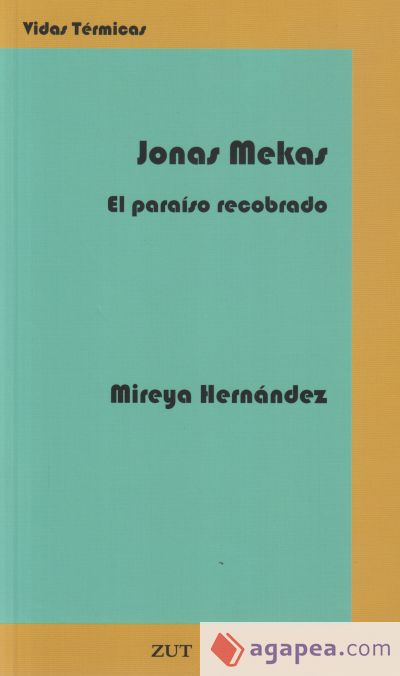 Jonas Mekas, El Paraíso Recobrado