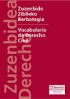 Zuzenbide Zibileko Berbategia/Vocabulario de Derecho Civil