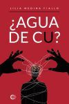 &Acirc;&iquest;AGUA DE CU?
