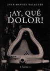 &Acirc;&iexcl;Ay, qu&eacute; dolor!