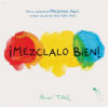 Â¡MÃ©zclalo Bien! (Mix It Up! Spanish Edition)