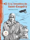 &Agrave; la recontre de Saint-Exup&eacute;ry. Niveau A1. Livre+audios