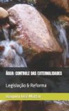 &Aacute;gua: CONTROLE DAS EXTERNALIDADES: Legisla&ccedil;&atilde;o & Reforma