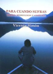 Portada de PARA CUANDO SUFRAS. VERSOS, MINDFULNESS Y SABIDURÍA