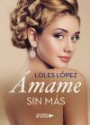 &Aacute;mame sin m&aacute;s