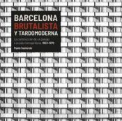 Portada de Barcelona Brutalista y tardomoderna