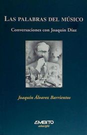 Portada de Las palabras del músico. Conversaciones con Joaquín Díaz