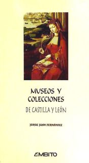 Portada de Museos y colecciones de Castilla y León