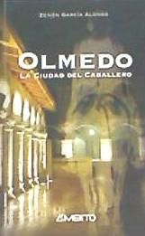 Portada de Olmedo: la ciudad del caballero