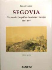 Portada de Segovia: diccionario geogr&aacute;fico-estad&iacute;stico-hist&oacute;rico, 1845-1850