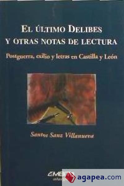 ULTIMO DELIBES Y OTRAS NOTAS DE LECTURA,EL