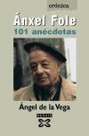 &Aacute;nxel Fole. 101 an&eacute;cdotas