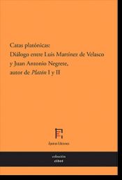 Portada de Catas platónicas: Diálogo entre Luis Martínez de Velasco y Juan Antonio Negrete, autor de "Platón" I y II