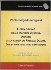 Portada de El tremendismo como material literario. Análisis de "La familia de Pascual Duarte", "Los santos inocentes" e "Intemperie"