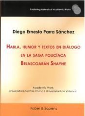 Portada de Habla, humor y textos en di&aacute;logo en la saga polic&iacute;aca Belascoar&aacute;n Shayne