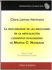 Portada de La educabilidad de las emociones en la articulación cognitivo-evaluadora de Martha C. Nussbaum