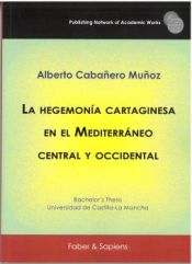 Portada de La hegemonía cartaginesa en el Mediterráneo central y occidental