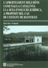 aprofitament dels béns comunals a Catalunya i la seva evolució jurídica, a propòsit del cas de l'estany de Banyoles/L'