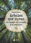 Árboles que curan el cuerpo, el corazón y el espíritu