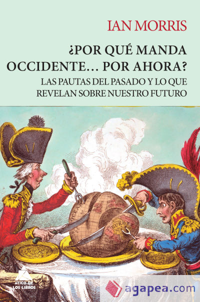 ¿Por qué manda Occidente por ahora?