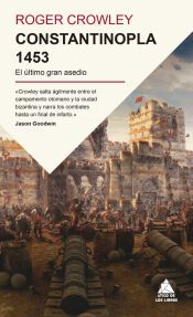Portada de Constantinopla 1453: El &uacute;ltimo gran asedio