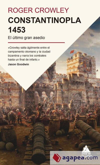 Constantinopla 1453: El &uacute;ltimo gran asedio