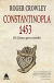 Portada de Constantinopla 1453, de Roger Crowley