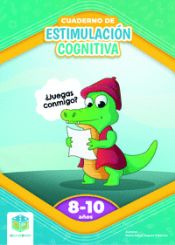 Portada de Cuaderno de estimulación cognitiva. ¿Juegas conmigo? 8 a 10 años