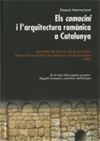 comacini i l'arquitectura romànica a Catalunya. 25 i 26 de novembre de 2005. Simposi internacional/Els