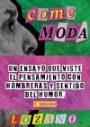comeMODA: Una iron&iacute;a entre la po&eacute;tica del estilo y la pol&iacute;tica del vestir