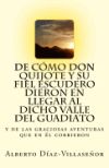 de Como Don Quijote y Su Fiel Escudero Dieron En Llegar Al Valle del Guadiato: Primer Premio En El V Certamen de Relatos Vivir En El Guadiato (2004)