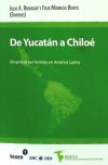 de Yucatan a Chiloe: Dinamicas Territoriales En America Latina