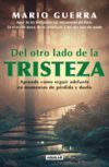 del Otro Lado de la Tristeza. Aprende Como Seguir Adelante En Momentos de Pérdid A Y Duelo / On the Other Side of Sadness. Learn How to Move on in Tim del Otro Lado de la Tristeza. Aprende Como Seguir Adelante En Momentos de Pérdid A Y Duelo / On the Other Side of Sadness. Learn How to Move on in Tim