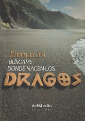 Portada de BUSCAME DONDE NACEN LOS DRAGOS