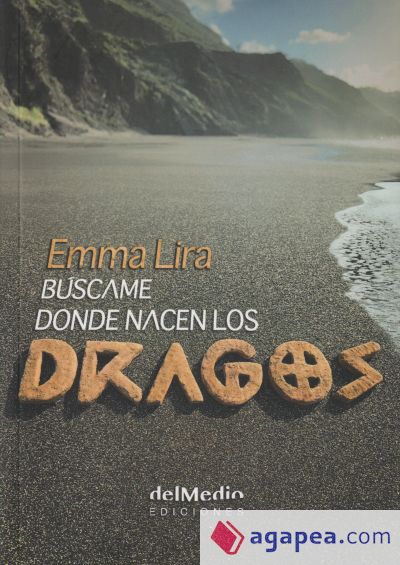 BUSCAME DONDE NACEN LOS DRAGOS