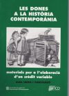 dones a la història contemporània. Materials per a l'elaboració d'un crèdit variable/Les