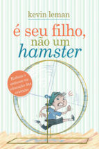 Portada de É seu filho, não um hamster (Ebook)