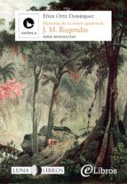 Portada de Johann Moritz Rugendas: memorias de un artista apasionado (Ebook)