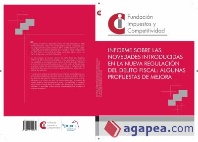 Informe sobre las novedades introducidas en la nueva regulación del delito fiscal: algunas propuestas de mejora