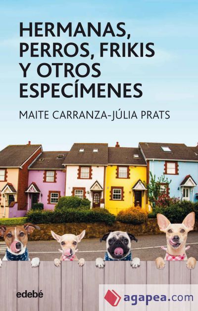 Hermanas, perros, frikis y otros especímenes (Ebook)