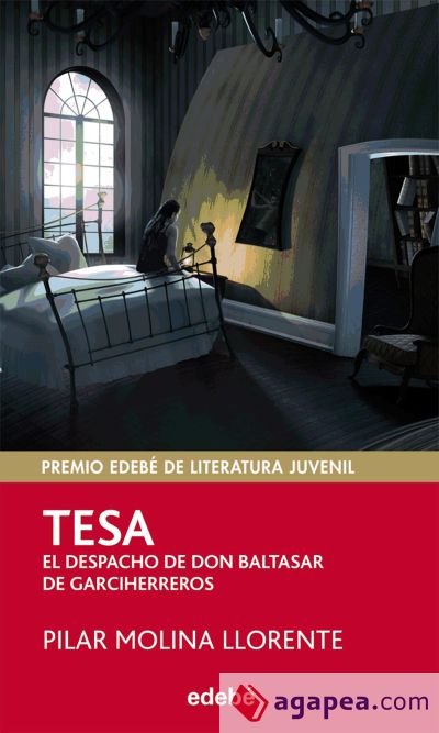 TESA - EL DESPACHO DE DON BALTASAR DE GARCIHERREROS (Premio Edebé 2013 Juvenil) (Ebook)