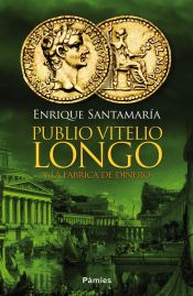 Portada de Publio Vitelio Longo y la fábrica de dinero