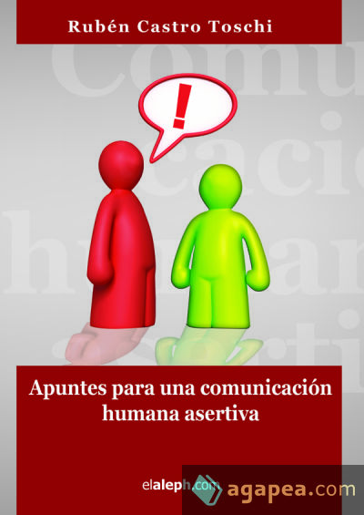 Apuntes para una comunicación humana asertiva Apuntes para una comunicación humana asertiva