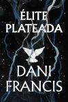 &eacute;lite Plateada De Dani Francis