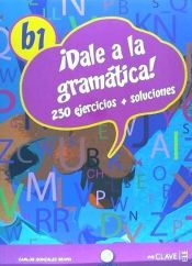 Portada de &iexcl;Dale a la gram&aacute;tica! B1