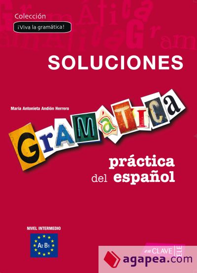 Gramática práctica del español - nivel intermedio Soluciones