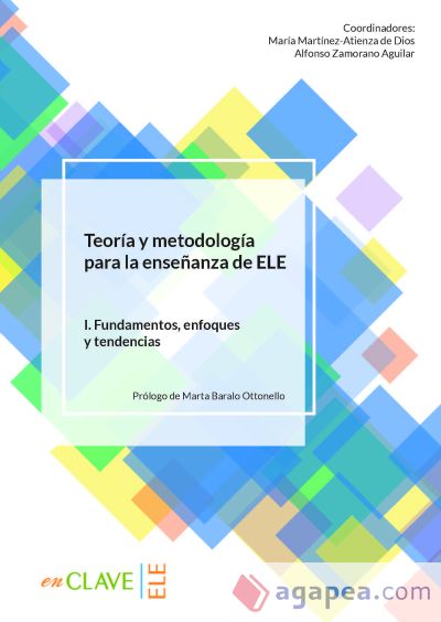 Teoría y Metodología para la enseñanza de ELE. Vol. I . volumen I. Fundamentos, enfoques y tendencias